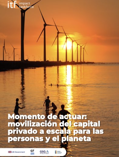 📢 Ya está disponible en español ‘Momento de actuar: movilización del capital privado a escala para las personas y el planeta' publicación elaborada por el Impact Taskforce (ITF), impulsada Gobierno UK durante presidencia #G7 2021
📚 spainnab.org/images/pdfs_co… #TimetoDeliver #impinv