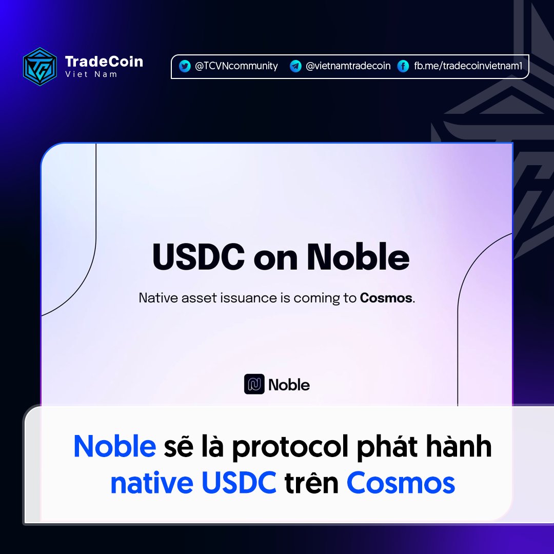 TCVNcommunity's tweet photo. . @circle sẽ launch USDC trong mạng lưới @cosmos thông qua #Noblenetwork. Điều này giúp cho hàng trăm triệu USD thanh khoản sẽ đổ vào #Cosmos, khắc phục vấn đề của users và appchains khi tương tác với các tài sản bắc cầu có nguồn gốc từ các hệ sinh thái khác https://t.co/atwz6cmeRM