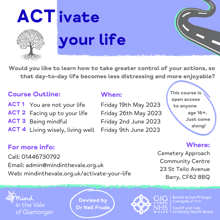 mindinthevale's tweet photo. 𝗔𝗖𝗧𝗶𝘃𝗮𝘁𝗲 𝘆𝗼𝘂𝗿 𝗹𝗶𝗳𝗲 is a psychoeducational course devised by Dr Neil Frude based on 'Acceptance and Commitment Therapy'. 
It starts on May 19th and you can just turn up!
For more info: 
Call: 01446 730792
Email: admin@mindinthevale.org
Web: https://t.co/4T3UXsp1iK https://t.co/BJz3NtSL5E