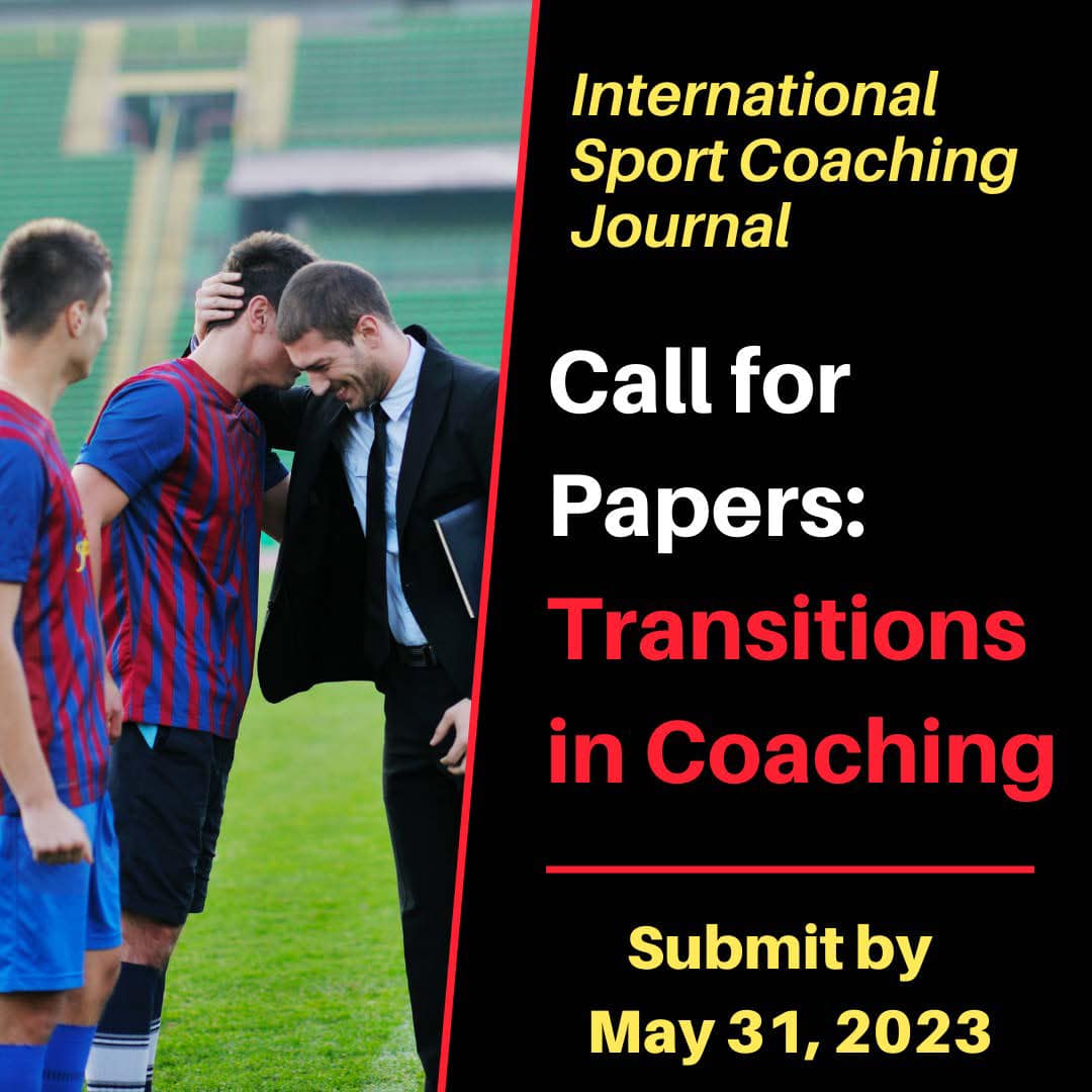 The deadline for Transitions in Coaching Special Issue with International Sport Coaching Journal is May 31, 2023. We target events and experiences of sport coaches as they move into, through, out of coaching roles and environments. Empirical & practical submissions are welcome!