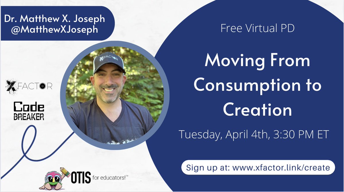 MatthewXJoseph's tweet photo. Less than a week away to 
Moving From Consumption to Creation
Free Virtual PD from @OTIS4educators 
Tuesday, April 4th, 3:30 PM ET
Sign up at: https://t.co/0Ccx88HZLj

#XfactorEDU #Codebreaker https://t.co/qTH52HydLV