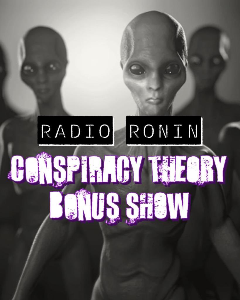 Radio Ronin Patreon members!  We have a new bonus episode just for YOU!  It’s all about conspiracy theories! Do you have a favorite?  Get signed up at patreon.com/radioronin.

#radioronin #ConspiracyTheories #podcast #aliens #backmasking #WWII #ancientEgypt
