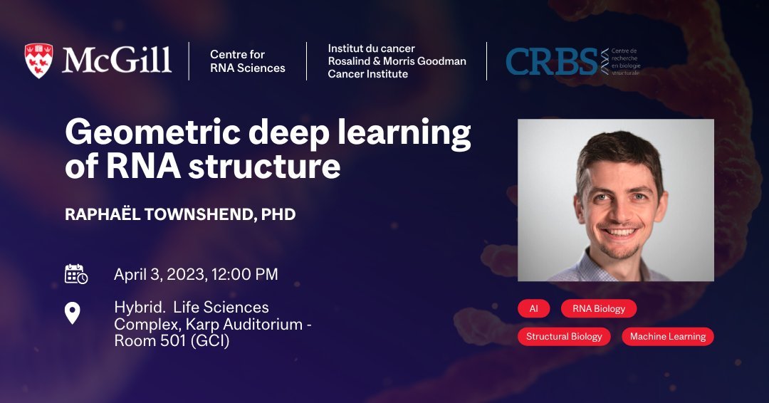 Rosalind & Morris Goodman Cancer Institute (@mcgillgci) on Twitter photo Next Monday, April 3 at 12 PM, <a href="/McGillRNA/">McGillRNA</a>, <a href="/CRBSMcGill/">CRBS McGill</a> and <a href="/McGillGCI/">Rosalind & Morris Goodman Cancer Institute</a> will welcome <a href="/raphaeljlt/">Raphael Townshend</a>, PhD, owner of <a href="/AtomicAICo/">Atomic AI</a>, for a scientific visit and presentation on the intersections of #RNA, #structuralbiology and #machinelearning #AI
More info: mcgill.ca/x/3vm Next Monday, April 3 at 12 PM, <a href="/McGillRNA/">McGillRNA</a>, <a href="/CRBSMcGill/">CRBS McGill</a> and <a href="/McGillGCI/">Rosalind & Morris Goodman Cancer Institute</a> will welcome <a href="/raphaeljlt/">Raphael Townshend</a>, PhD, owner of <a href="/AtomicAICo/">Atomic AI</a>, for a scientific visit and presentation on the intersections of #RNA, #structuralbiology and #machinelearning #AI
More info: mcgill.ca/x/3vm