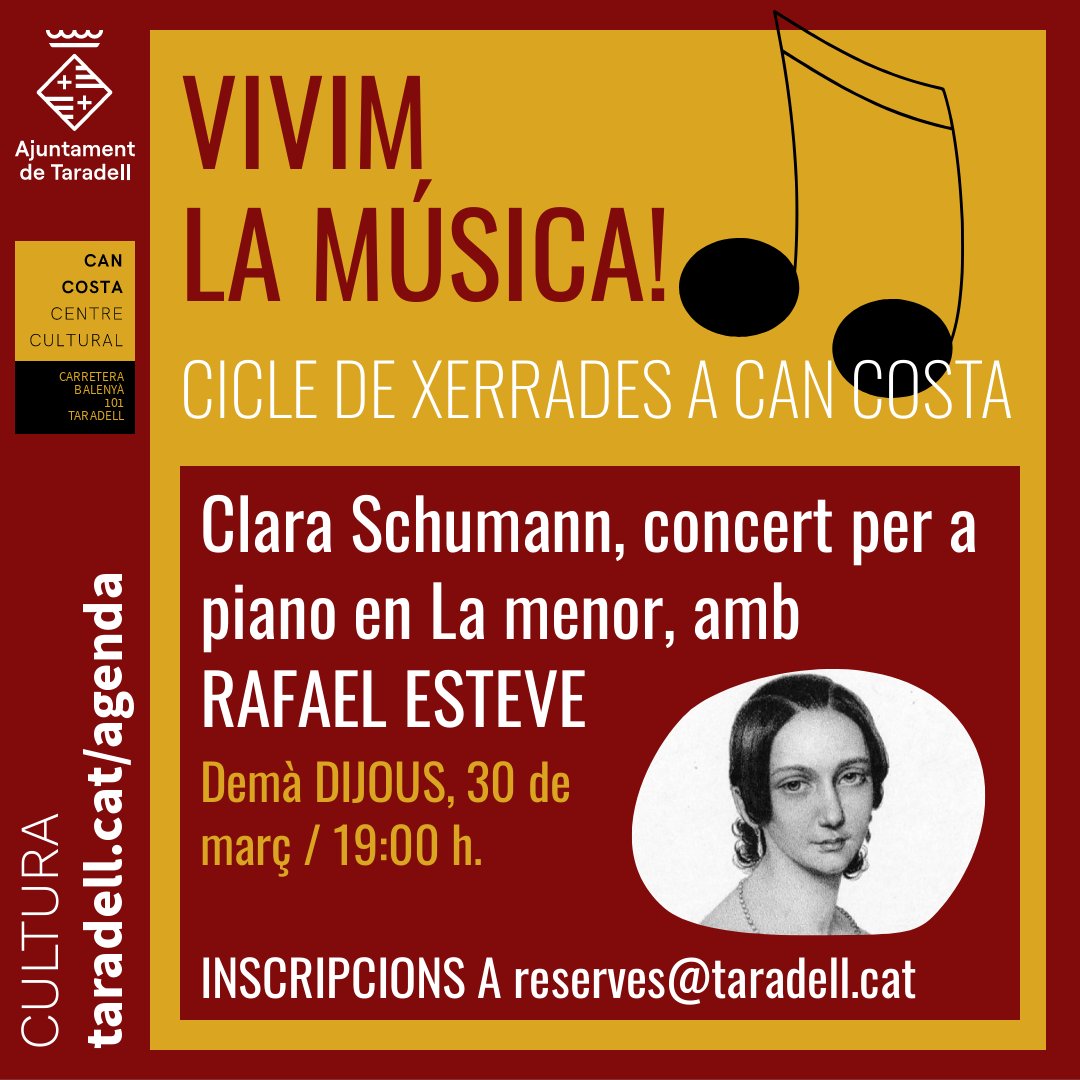 AjTaradell's tweet photo. Demà a les 7 de la tarda, Can Costa, el Cicle de xerrades VIVIM LA MÚSICA amb la conferència "Clara Schumann, Concert per a piano en La menor" amb Rafael Esteve. Inscripció gratuïta a reserves@taradell.cat. https://t.co/4fV4AmhTHz