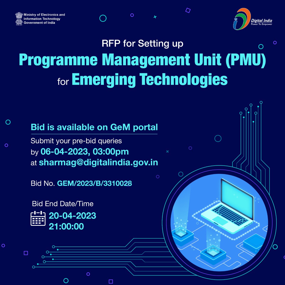 GoI_MeitY's tweet photo. #TenderOpening on #GeM | RFP for Setting up Programme Management Unit (PMU) for Emerging Technologies
Pre-bid queries Submission (via email to sharmag@digitalindia.gov.in): 06.04.2023, 3 PM
Bid Submission ends: 20.04.2023, 9 PM
More @ https://t.co/9DaM4HAr4q
#NewTender #DIC https://t.co/ki3G0rLryC