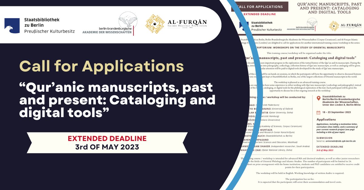 Extended Deadline - 3rd of May 2023
Call for applications for an international training course/workshop under the title:
“Qur’anic manuscripts, past and present: Cataloging and digital tools”
Read more: bit.ly/40lxJa6