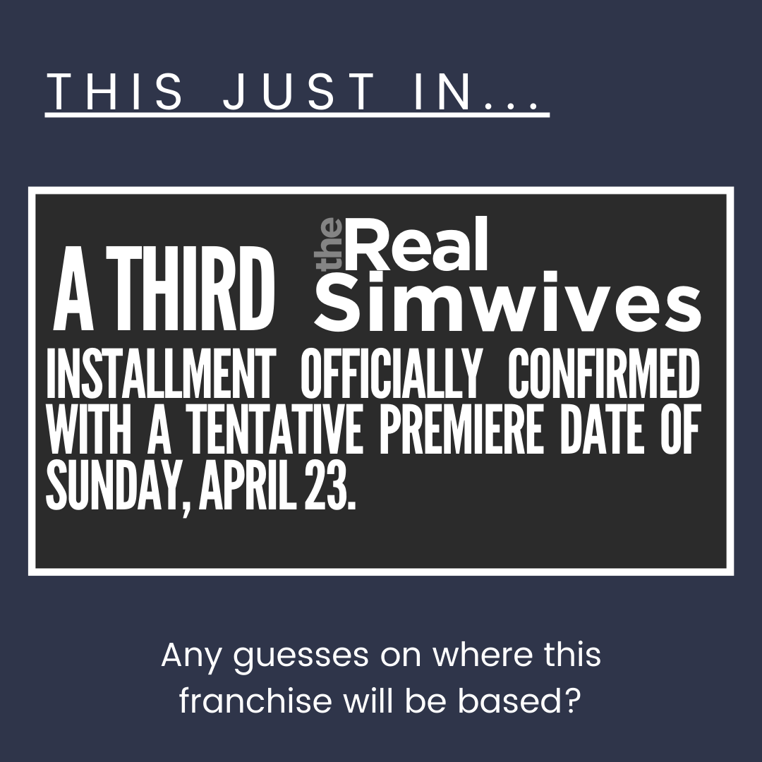 EvolveEnt1's tweet photo. THIS JUST IN! Officially confirmed this morning. Who else is excited? Anyone have a guess on where this franchise will be? #RealSimwives #April23 #Sims4 https://t.co/UbBpfO8cVU