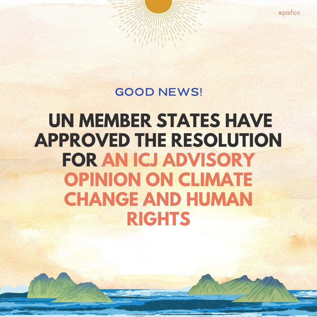 🎉 BREAKING: The UN General Assembly has passed by consensus the resolution calling for an ICJ advisory opinion on climate change and human rights