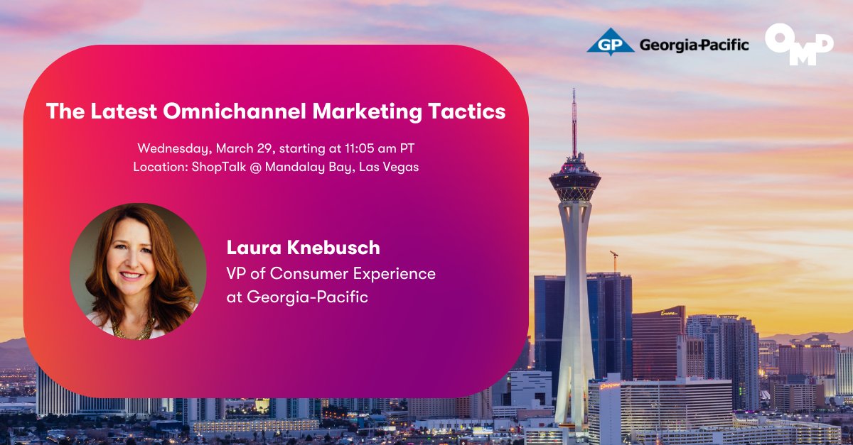 OMD_USA's tweet photo. If you're at @shoptalk 2023, be sure to join us today, to hear from Laura Knebusch, VP of Consumer Experience at @GeorgiaPacific, and get her take on "The Latest Omnichannel Marketing Tactics," Wednesday, March 29, starting at 11:05 am PT. https://t.co/3HM91lI6Mz