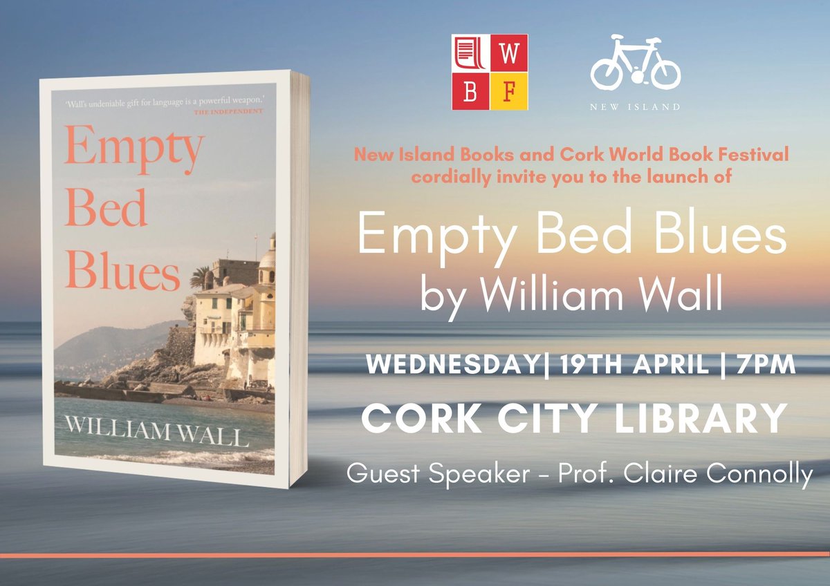 Cork City Libraries are proud to launch the novel by William Wall 'Empty Bed Blues' during the Cork World Book Festival.

Professor Claire Connolly will be a guest speaker at the launch of the book which is published by New Island Books.

City Library | 19 April |  7.00 pm.