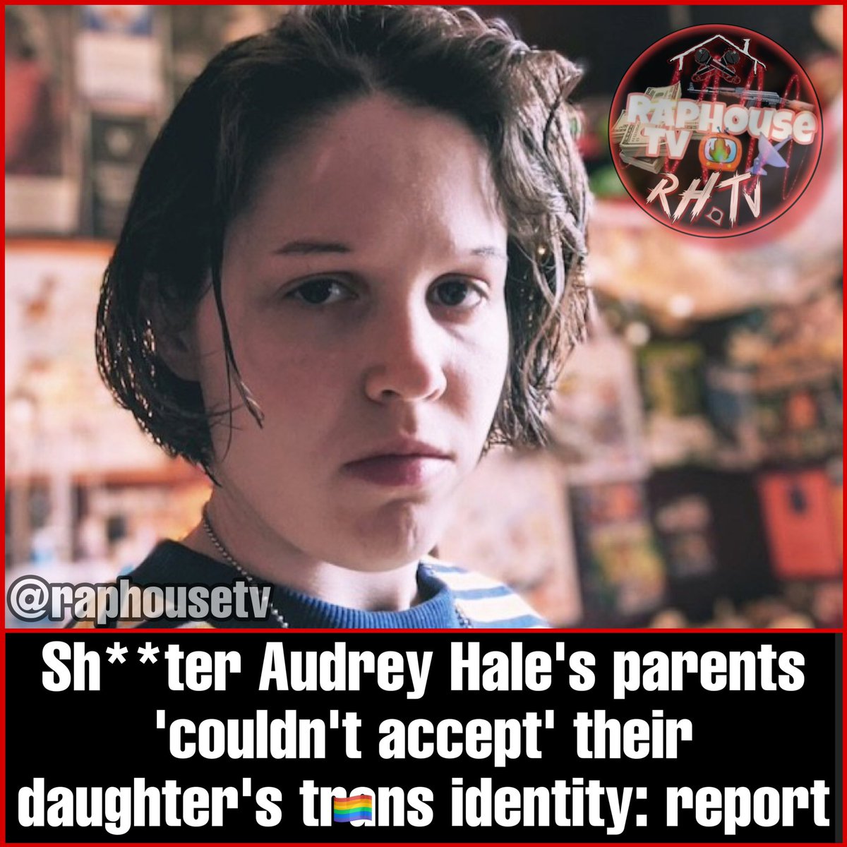 raphousetv2's tweet photo. Shooter Audrey Hale's parents 'couldn't accept' their daughter's trans identity: new report https://t.co/0rqhZ1XA28