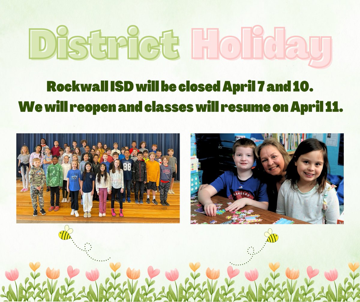 Rockwall ISD will be closed on April 7 and 10 for a district holiday. We will reopen and classes will resume on April 11.