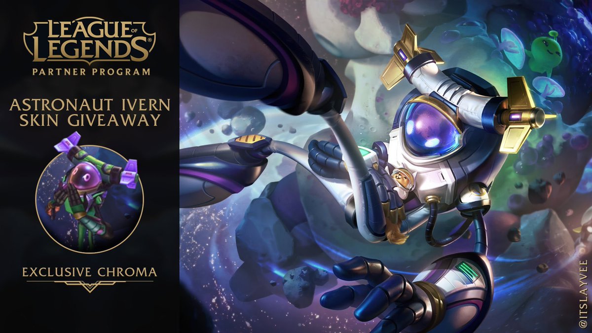 BRING IT IN PIMPS AND PLAYERS AND WELCOME TO ANOTHER SKIIIIN GIVEAWAY

20 Astronaut Ivern SKINS and the Emerald CHROMAS!!!

To enter:
🔥 Like 🔥
👉Follow 👈
♻  Retweet This Tweet ♻️
💀Post LE FUNNY MEYMEY 💀

GL NERDS 🔥🔥🔥

CODES ARE GLOBAL!!!!
#LeaguePartner
