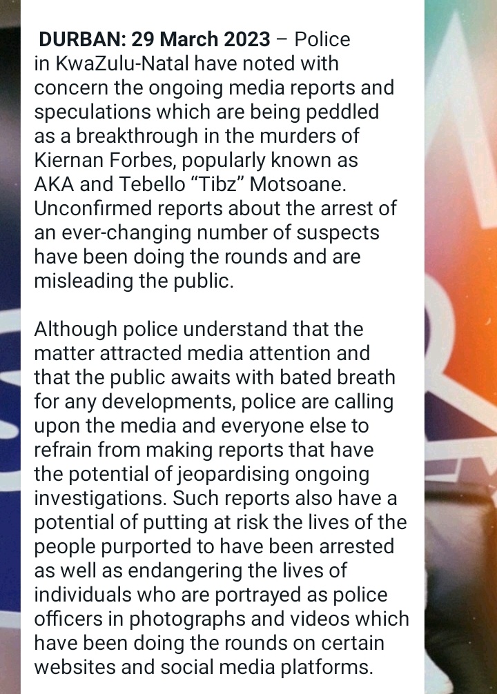 MnisiNkosikhona's tweet photo. KZN Police have refuted reports of a breakthrough in the murders of AKA and Tibz. They've appealed for space and time to investigate the matter. #RIPAKA #RIPTibz https://t.co/cCfd69uyfT