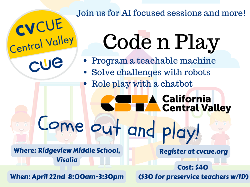 Have you experienced the time-saving power of AI? Are you wondering what it looks like behind the scenes & how to embed CS into your classroom safely? Join us for our spring event, featuring Code n Play hosted by CSTA Central Valley. Register: cvcue.org @cueinc