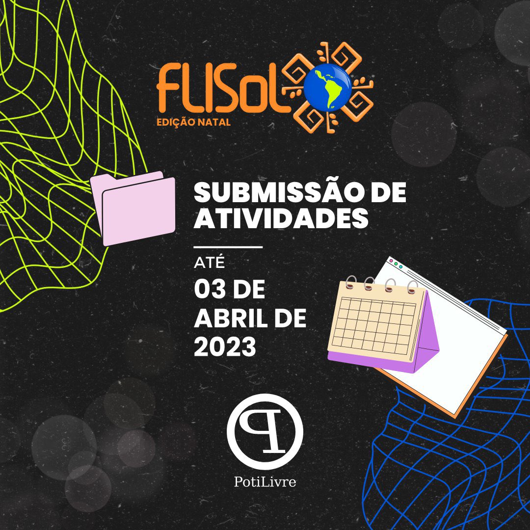 potilivre's tweet photo. 🎤 SUBMISSÃO DE ATIVIDADES ABERTA!!!

Está aberto o formulário para submissão de atividades para o FLISol edição Natal-RN

🚧 Prazo para submissão: 03 de Abril

📭 Envie sua atividade:
https://t.co/ckr7CeUOcQ https://t.co/7ct8LKlURS