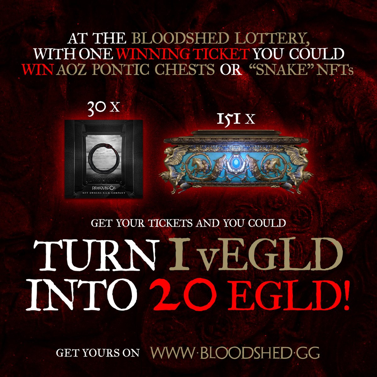 DemiourgosH's tweet photo. With 1 #vEGLD you could turn it into 20 EGLD instant at #Bloodshed lottery on @MultiversX Which prize would love to win? A Snake or a Pontic Chest?

Only 7 days left, do you have any tickets? Mint page here: https://t.co/fIKQ4VuTJi https://t.co/DO1hgGCSJn