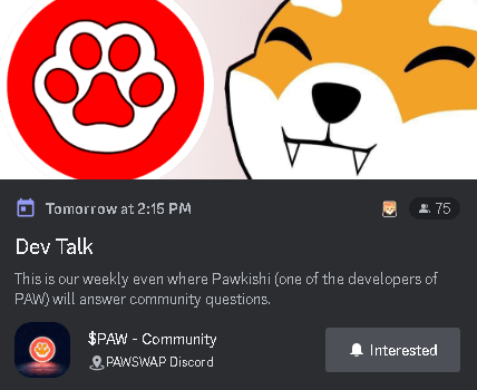 There will be another #DevTalk session tomorrow on the #PAWSWAP discord where developer @PawKishi will answer questions from the community

Transparency is a priority in Paw Ecosystem, and it is essential for our developers to provide answers to investors
 discord.gg/pawswap?event=……