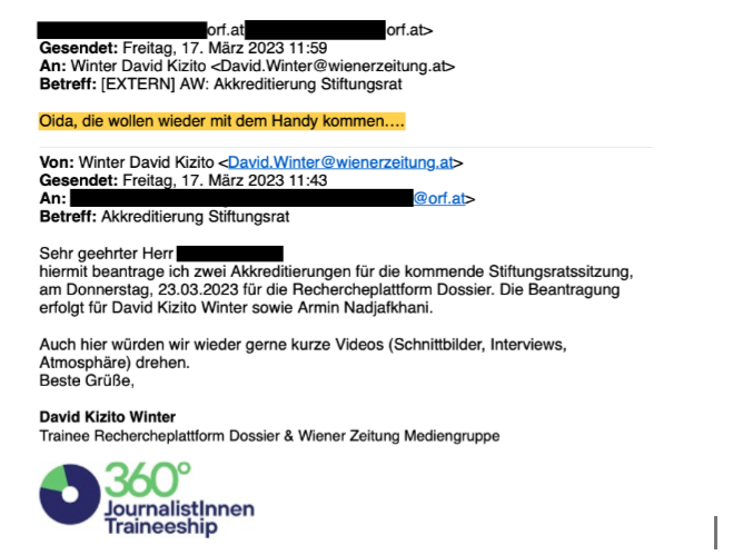 dossier_'s tweet photo. Beim @orf war man nicht immer über unsere Recherchen erfreut. Als Kollege @kizitowinter um Akkreditierungen für die Stiftungsratssitzung anfragte, schrieb die Pressestelle zurück: »Oida, die wollen wieder mit dem Handy kommen…« (1/3) https://t.co/mObcBxyJYW