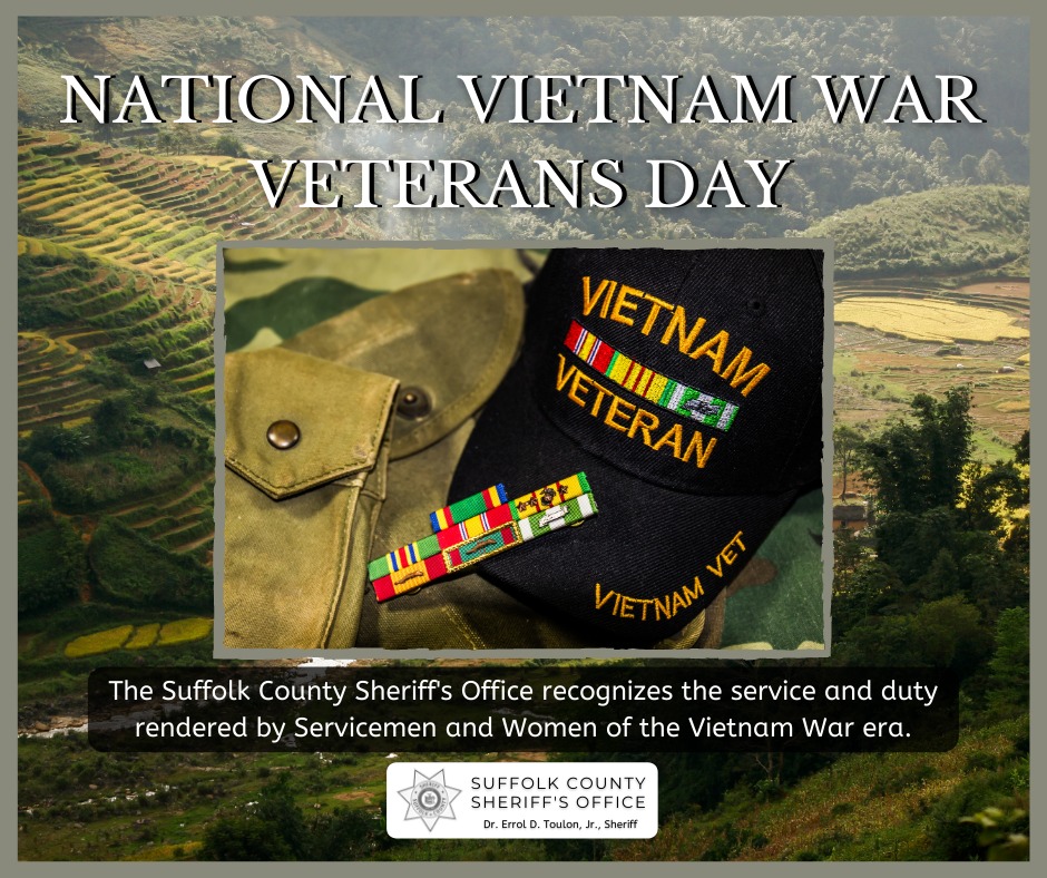 Today is National Vietnam War Veterans Day. The Suffolk County Sheriff's Office would like to thank all Vietnam Veterans for your service!