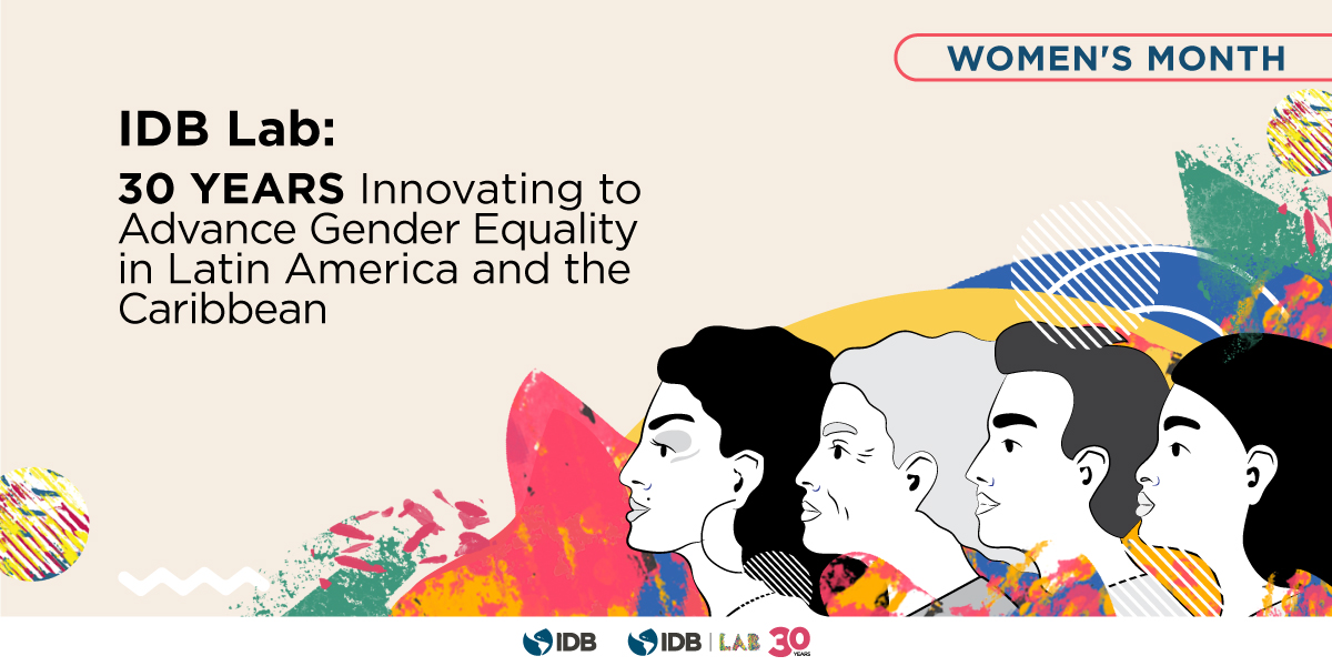 IDB_Lab's tweet photo. As @IDB_Lab celebrates 30 years of #Innovation for #Inclusion, we are taking a moment to step back and reflect on our accomplishments. Take a look to learn how we've been a committed partner in moving the needle on #GenderEquality in #LAC 👉https://t.co/LSgBO7VHP9 #IDBLab30Years https://t.co/mJQveuC7fm
