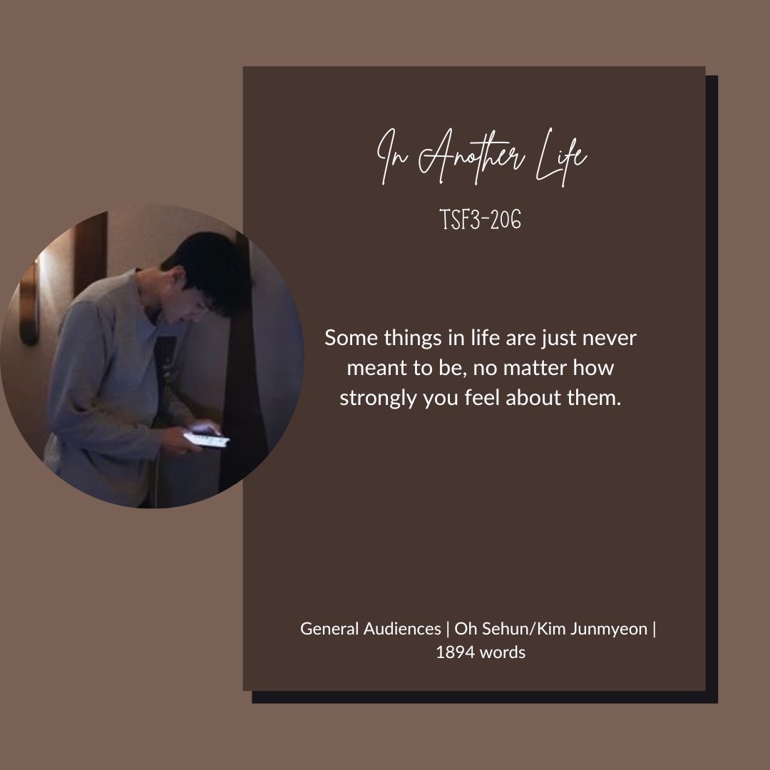 topsehunfest's tweet photo. 🖤 In Another Life
🖤 TSF3-206
🖤 Sehun/Junmyeon 
🖤 General Audiences
🖤 Heartbreak, angst, sadness
🖤 1894 words
🖤 https://t.co/LKY0onTYYT

#tsfR3 https://t.co/pCk79ndj8a