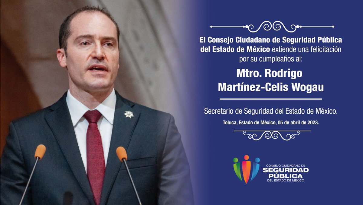 Feliz cumpleaños estimado Secretario <a href="/SS_Edomex/">Secretaría de Seguridad del Estado de México</a>