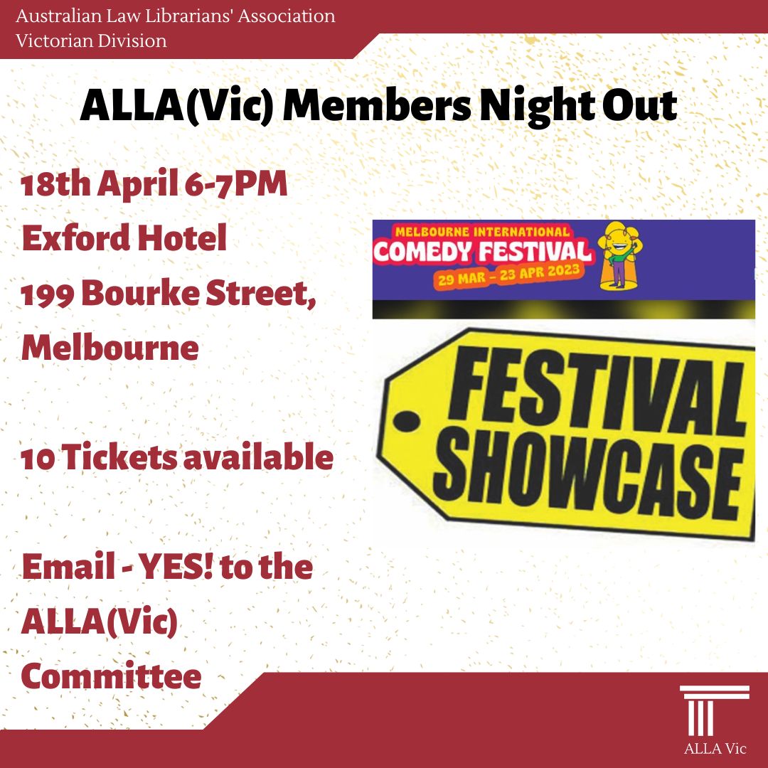 Attention ALLA(Vic) Members!
As the Melbourne International Comedy Festival is in town, we have ten tickets to the Festival Showcase on the 18th of April at 6 pm.
No Catch; simply respond to the committee email from the 5th of April with YES!
#FreeNightOut #LawbrarianLaughs