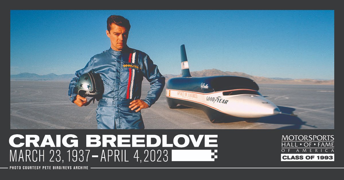 MotorsportsHOF's tweet photo. Remembering today a true American hero, Motorsports Hall of Fame of America Class of 1993 inductee Craig Breedlove, who passed yesterday just past his 86th birthday. The first man to reach 400, 500 and 600 mph, Breedlove inspired a nation to chase its high-speed dreams. #mshfa https://t.co/xPQkO5NJD0