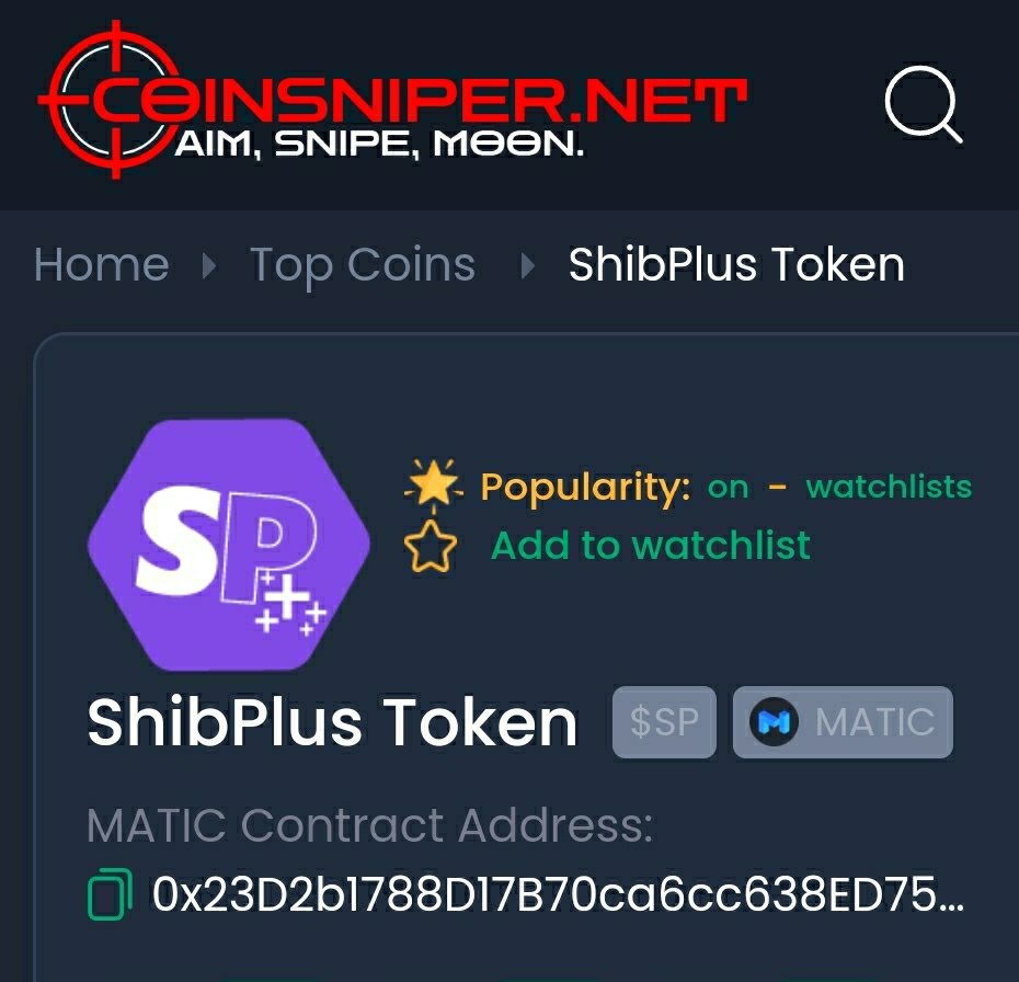 coinsniper.net/coin/45695
⬆️🔥⬆️🔥⬆️🔥⬆️
Plz Vote for #SHIBPLUS !!🚀
#SP will be a Top Ranker !! #SP to the moon🚀📈 Be #millonaries 📌

#coinsniper #Shibarium #Shib #memecoin #1000xgem #polygon #matic #doge #floki #saitama #babydoge #shibplus #Ihinu