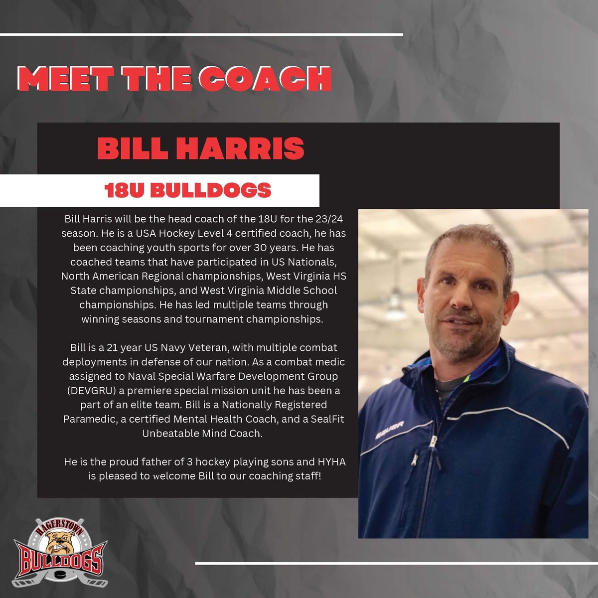 HYHA COACHING ANNOUNCEMENT:

The Hagerstown Bulldogs are excited to welcome Bill Harris as the 18U head coach for the 23/24 season!
 
Hagerstown Bulldogs Tryouts will begin on Sunday, April 23rd. 

Register for Bulldog Tryouts at the following link: hagerstownhockey.sportngin.com/reg.../form/03…