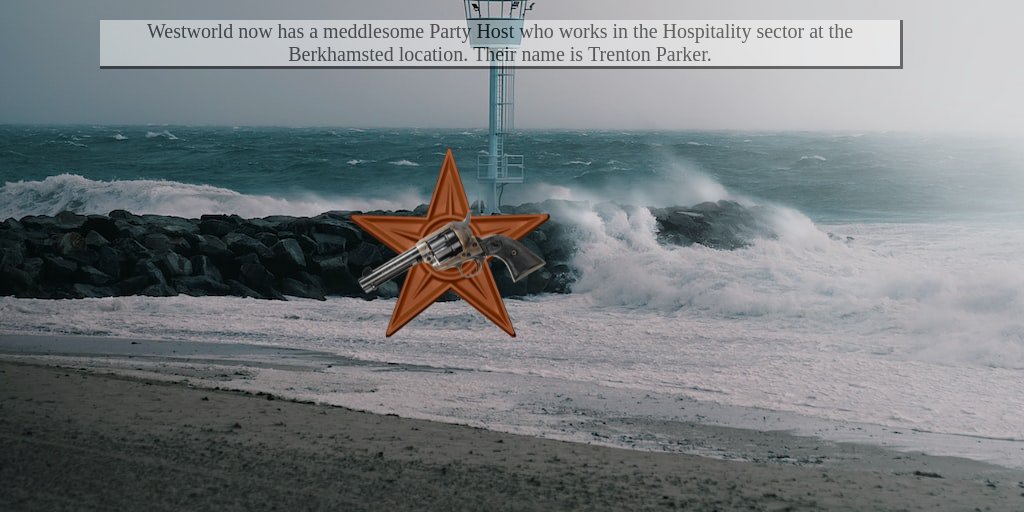 Westworld now has a petulant Male Host who works in the Individual & Family Services sector at the Seaford location. Their name is Mckenzie Sullivan.