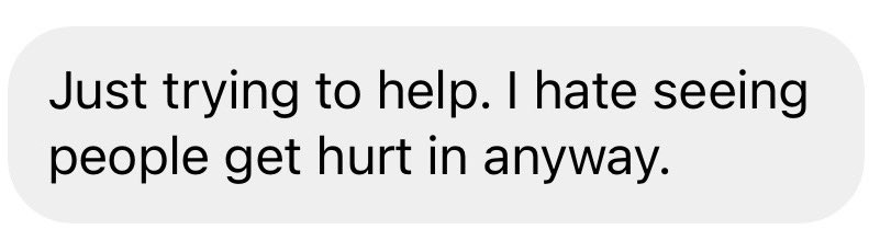 just trying to help i hate seeing ppl get hurt in any way. anyways.