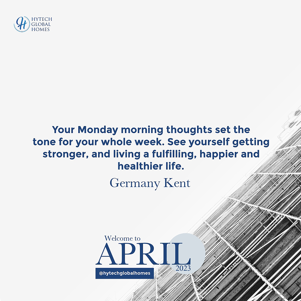 It's the first Monday in the month of April. Ensure you achieve those goals!

#HytechGlobalHomes #HytechHomes #mondaymorning #morningmotivation #abuja 
#abujabusiness #abujarealestate #abujarealtor #abujarealty #abujaagent