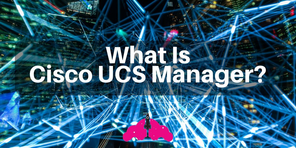 vmiss33's tweet image. What Is Cisco UCS Manager? vmiss.net/2019/04/15/cis… Learn all about what makes #CiscoUCS special here!