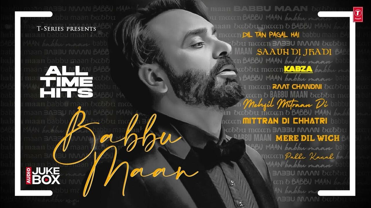 Non-Stop Babbu Maan Hits | Happy Birthday Babbu Maan | Punjabi Songs | T-Series  