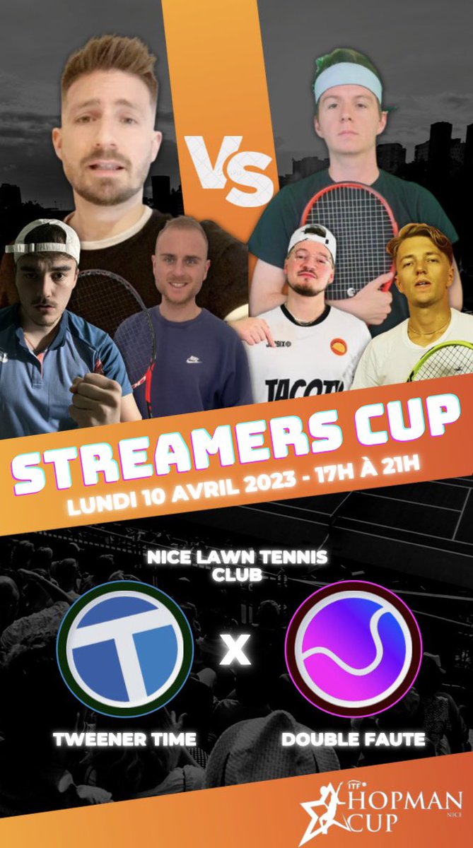 📣 ANNONCE ÉVÉNEMENT 📣

🎾 Streamers Cup 
⚔️ <a href="/Tweener_Time/">Tweener Time</a> vs. <a href="/FauteDouble/">Double Faute</a> 

🗓️ 10 Avril 2023 - 17H 
📍 Nice Lawn Tennis Club 
📺 Twitch.tv/TweenerTime 

Les deux teams s’affronteront avec 3 simples et 1 double en direct sur Twitch ! 🔥

De nombreux cadeaux à gagner 🎁