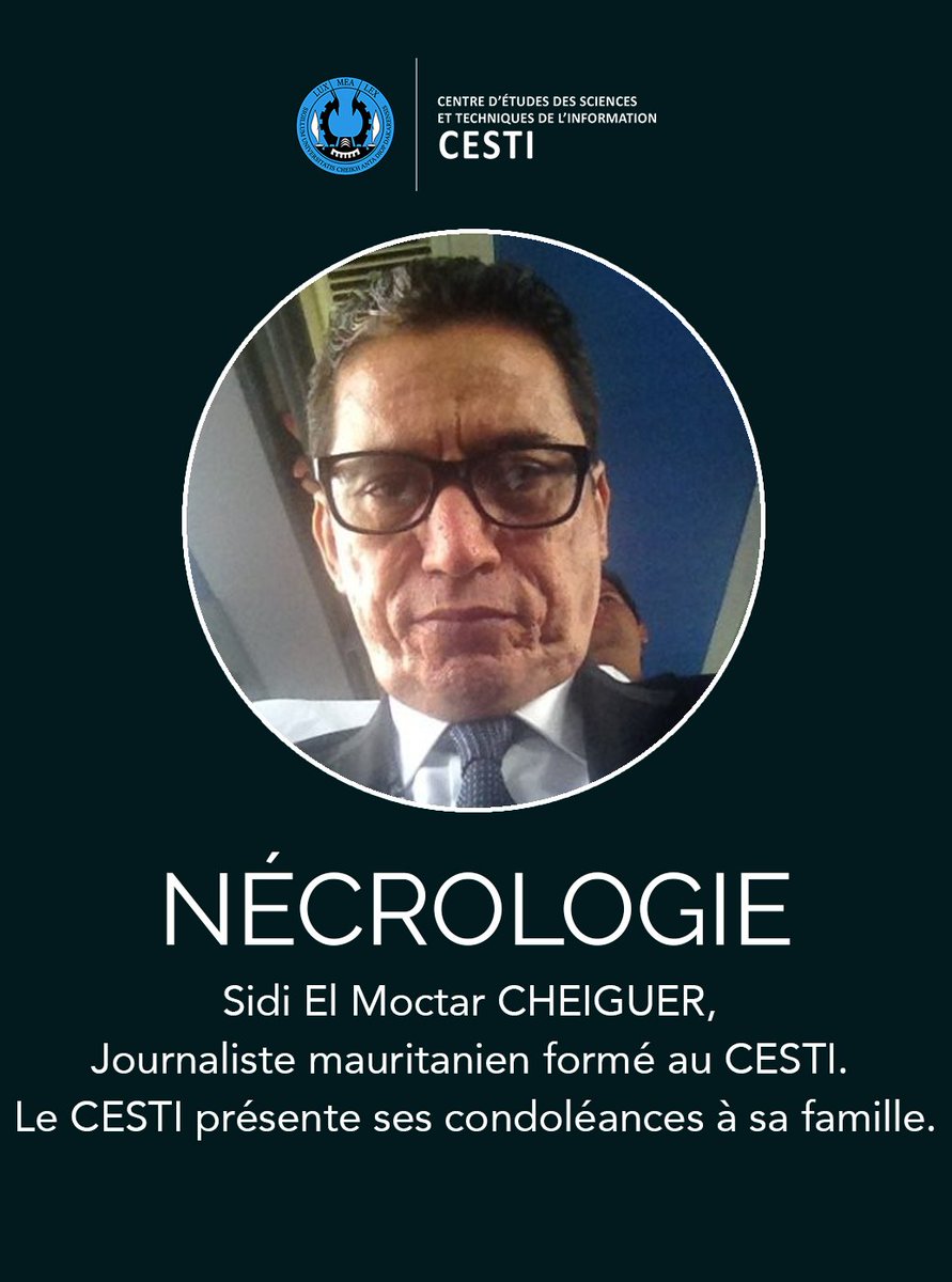 CESTIDAKAR's tweet photo. Nous avons appris la triste nouvelle du rappel à Dieu de Sidi El Moctar CHEIGUER. Journaliste diplômé du Cesti, il est décédé ce mercredi 29 mars 2023.

 Le Cesti présente ses condoléances à sa famille. 🙏🏾

https://t.co/qlEVFqj0Ln https://t.co/qefQug3Bl7