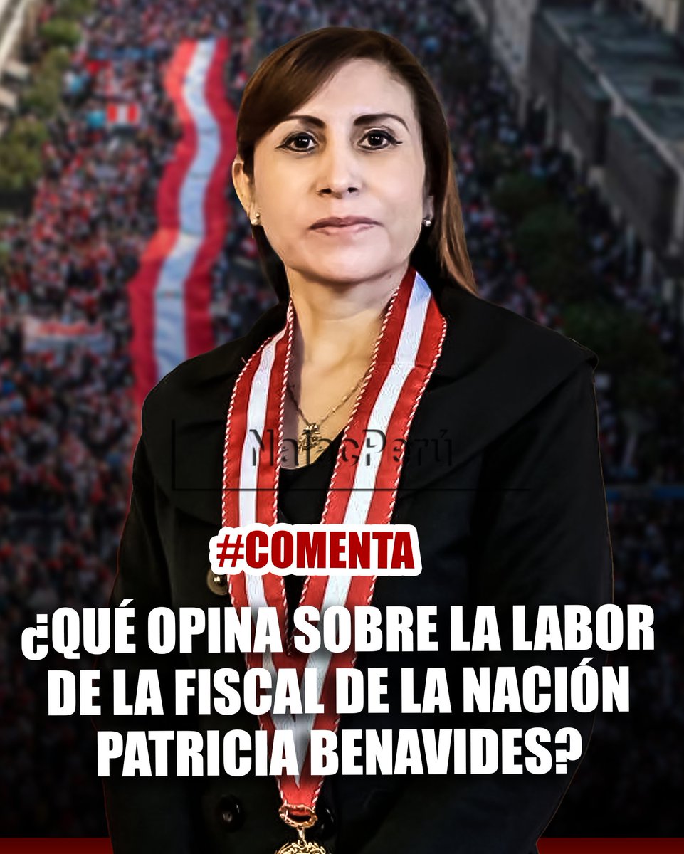 nalacperu2021's tweet photo. #COMENTA ¿Qué opina sobre la labor de la fiscal de la nación Patricia Benavides?. Pesé a observar los ataques qué viene recibiendo. 📃🚨

#NoaLaAsambleaConstituyente #NoAlChantaje #NoalaAgendaComunista https://t.co/7WuXWalyKM