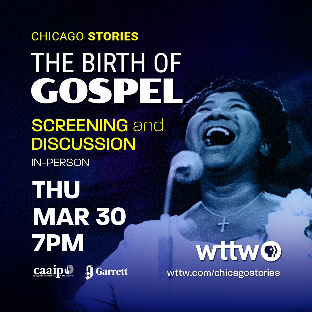 Tomorrow, You are invited to an in-person screening and discussion focused on The Birth of Gospel, the award-winning documentary and website in <a href="/wttw/">WTTW - Chicago PBS</a>’s CHICAGO STORIES series.

This event is free, but registration is required. Register at tsopchicago.com/events