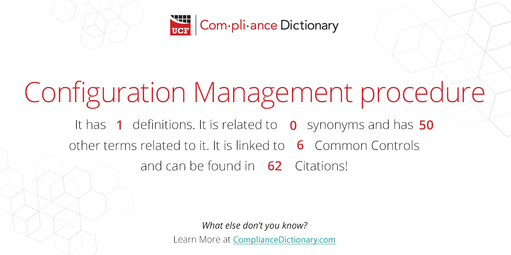 The Compliance Dictionary WotD is "Configuration Management procedure" It means more than you think: ow.ly/q6cQ50NrE2s