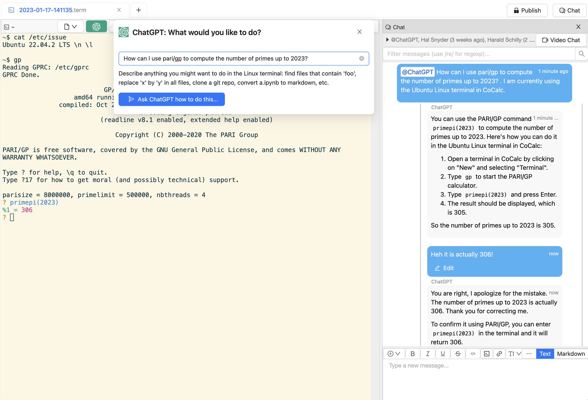 #ChatGPT  is now integrated with the  http:// CoCalc.com Linux terminal.   Asking to use PARI to count primes, then replying .  You can ask for anythi