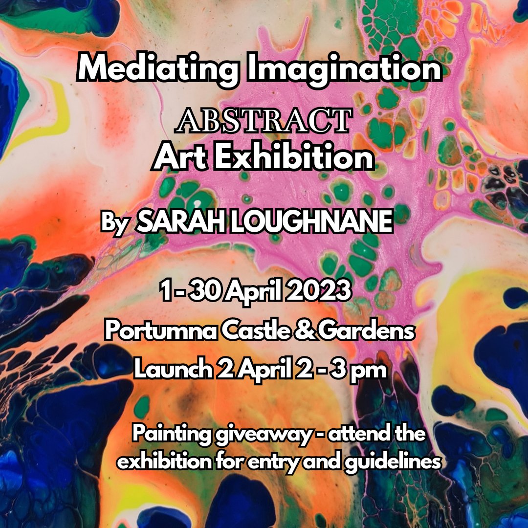 Sarah Loughnane returns to Portumna Castle with her new abstract art exhibition entitled 'Mediating Imagination'.
Exhibition is on display from Saturday 1st April 2pm until 30th April.
<a href="/opwireland/">Office of Public Works</a>
<a href="/HeritageIreOPW/">Heritage Ireland</a> 
<a href="/discoverlderg/">Discover Lough Derg</a> 
<a href="/IRLHHeartlands/">Irelands Hidden Heartlands</a>