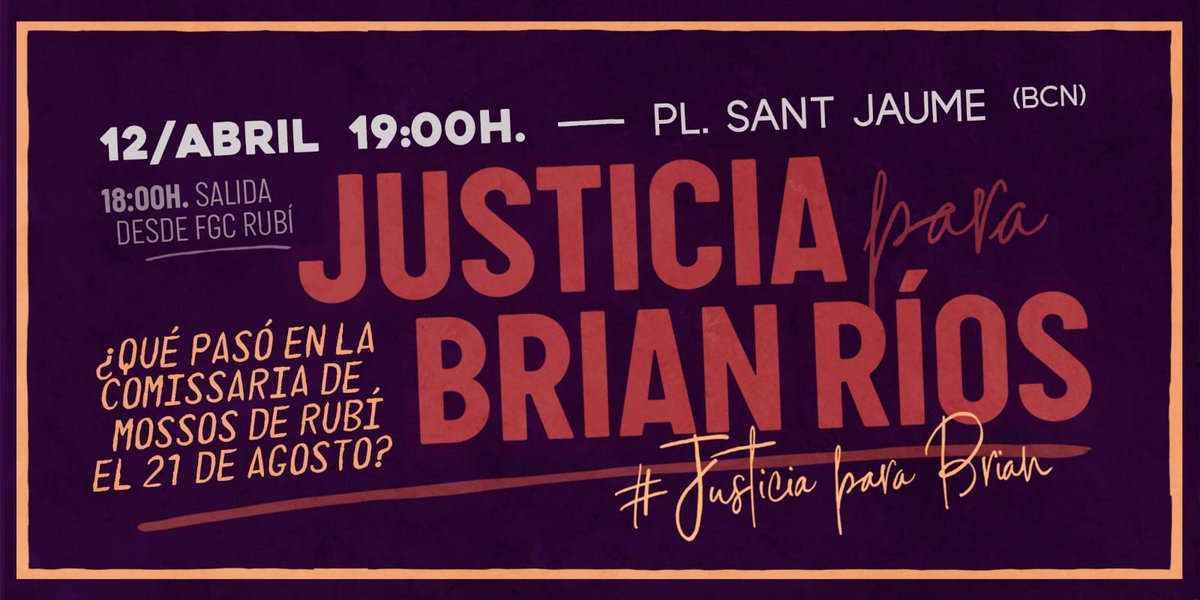Tot el nostre suport a la família de #BrianRios, no us deixarem soles en la lluita per #JusticiaParaBrian, colombià assassinat per #abusPolicial #NegligènciaMèdica #RacismeInstitucional.

#LesVidesMigrantsImporten
 
#CONCENTRACIÓ
12 d'abril
19 hores
Davant @gencat

@JusticiaBrian