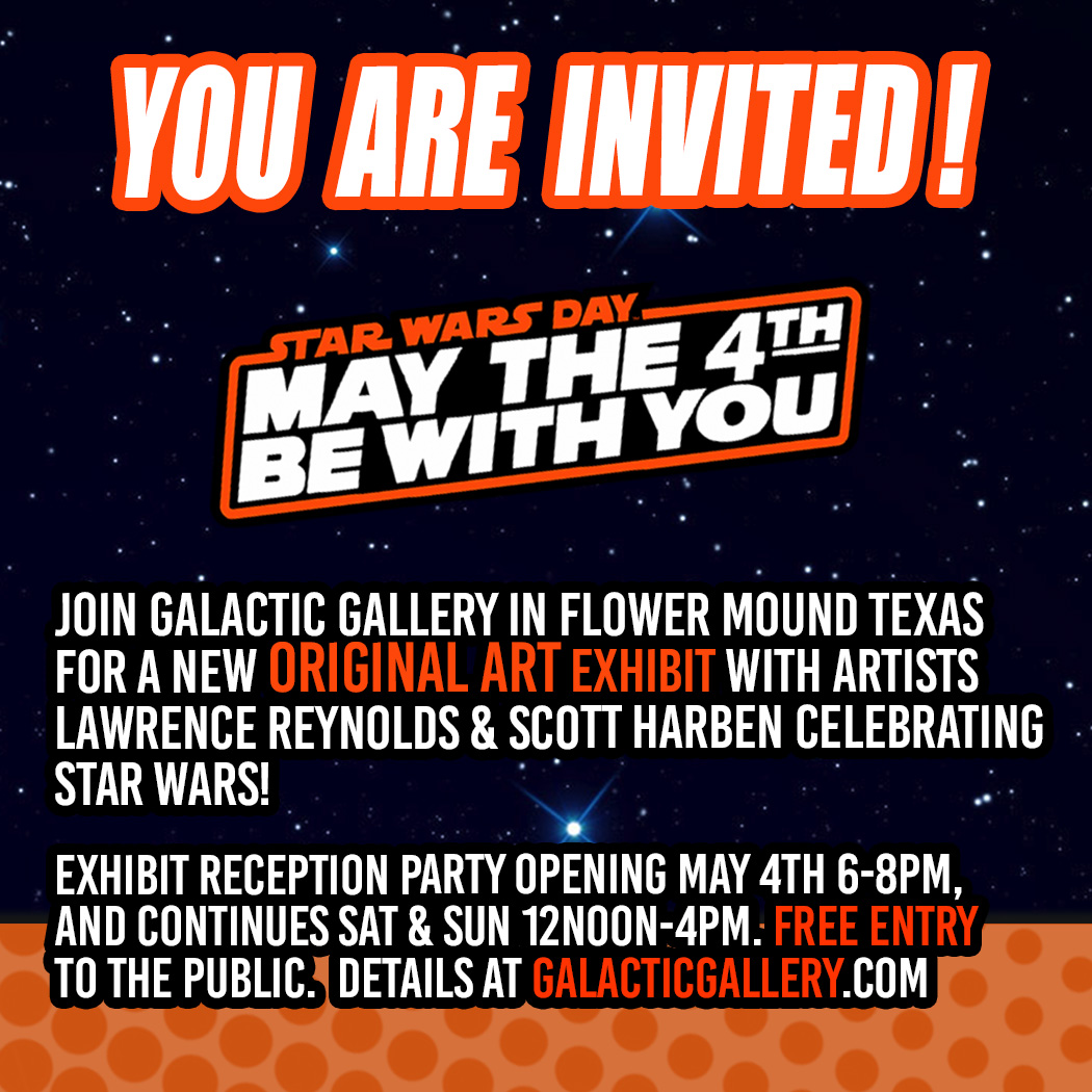GalacticGallery's tweet photo. You Are Invited! STAR WARS May 4th Gallery Exhibit Opening! - https://t.co/hFOGWyvyvU https://t.co/5YyecMz6VY