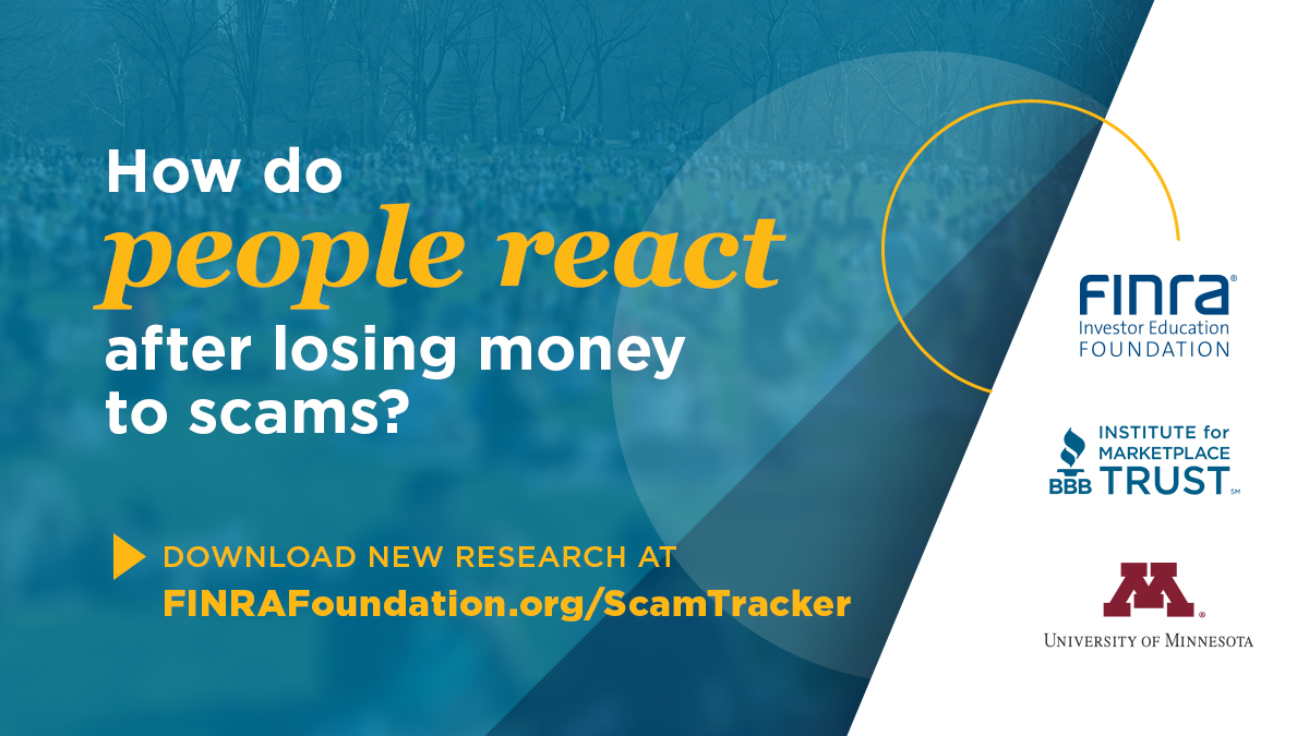 FINRA Foundation (@finrafoundation) on Twitter photo We teamed up with the <a href="/BBB_Institute/">BBB Institute for Marketplace Trust</a> and <a href="/UMNews/">University of Minnesota</a> to understand how certain mindsets may make some people vulnerable to financial fraud.
Get the full report, with research highlights and analysis from <a href="/MetroTribal/">Metro Tribal</a> here: bit.ly/39Kfna0 We teamed up with the <a href="/BBB_Institute/">BBB Institute for Marketplace Trust</a> and <a href="/UMNews/">University of Minnesota</a> to understand how certain mindsets may make some people vulnerable to financial fraud.
Get the full report, with research highlights and analysis from <a href="/MetroTribal/">Metro Tribal</a> here: bit.ly/39Kfna0