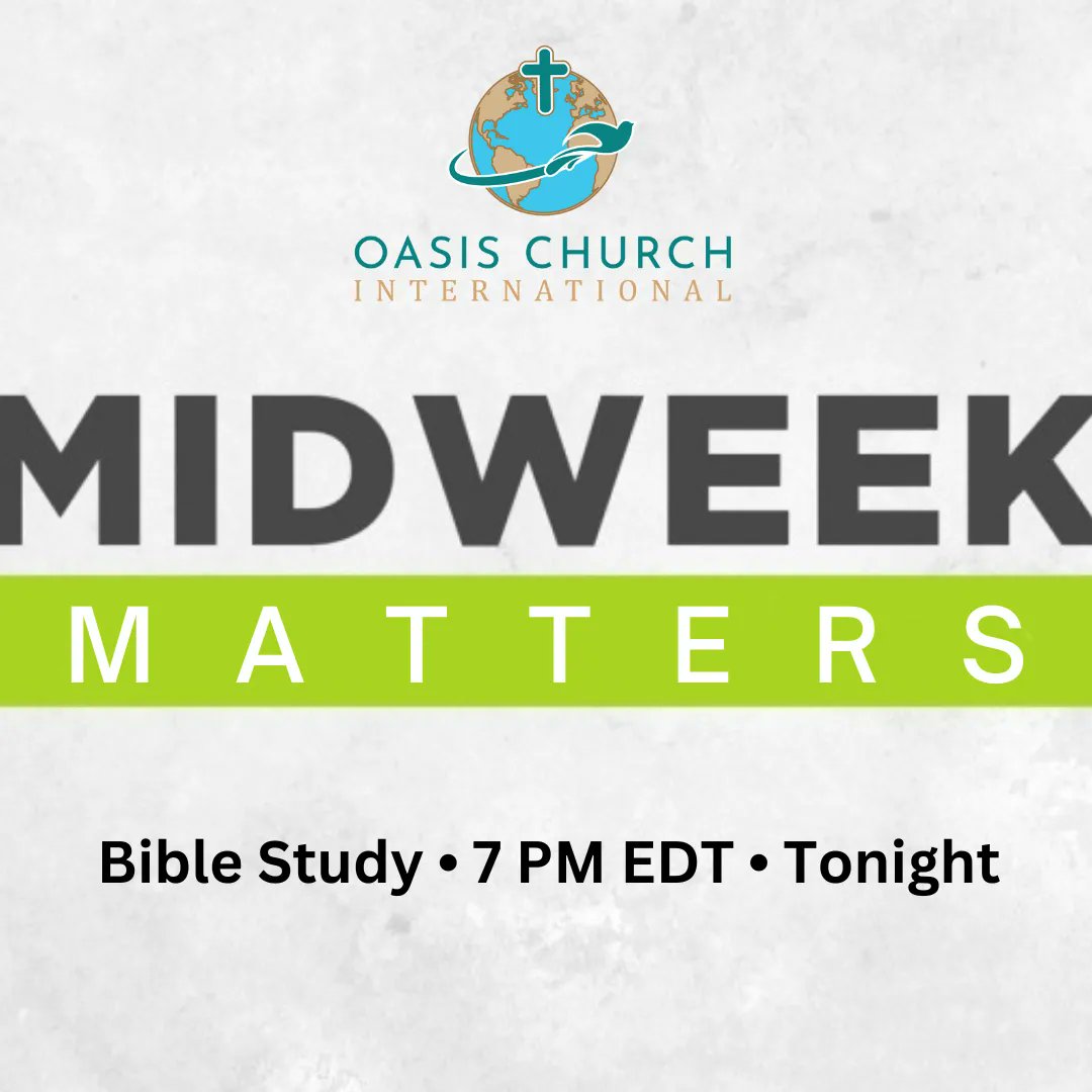 oasischurchint1's tweet image. #TuneInto #Christian Living #Training - #BibleStudy tonight @ 7PM EDT #midweekmatters