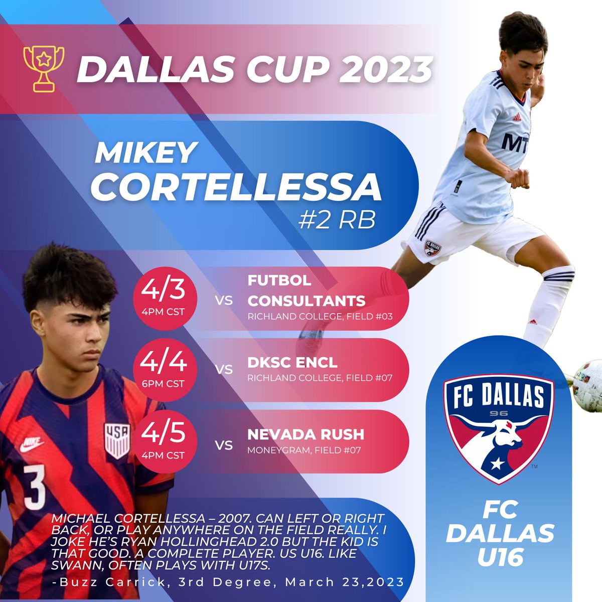 Mikey Cortellessa (@mcortellessajr) on Twitter photo Stoked to kick off the <a href="/dallascup/">Dallas Cup ⚽️</a> with my team! Check out our schedule and come show some love! <a href="/3rdDegreeNet/">3rd Degree</a> #DTID #FCDallas #USSoccer #USYNT #MLSNEXT #DallasCup Stoked to kick off the <a href="/dallascup/">Dallas Cup ⚽️</a> with my team! Check out our schedule and come show some love! <a href="/3rdDegreeNet/">3rd Degree</a> #DTID #FCDallas #USSoccer #USYNT #MLSNEXT #DallasCup