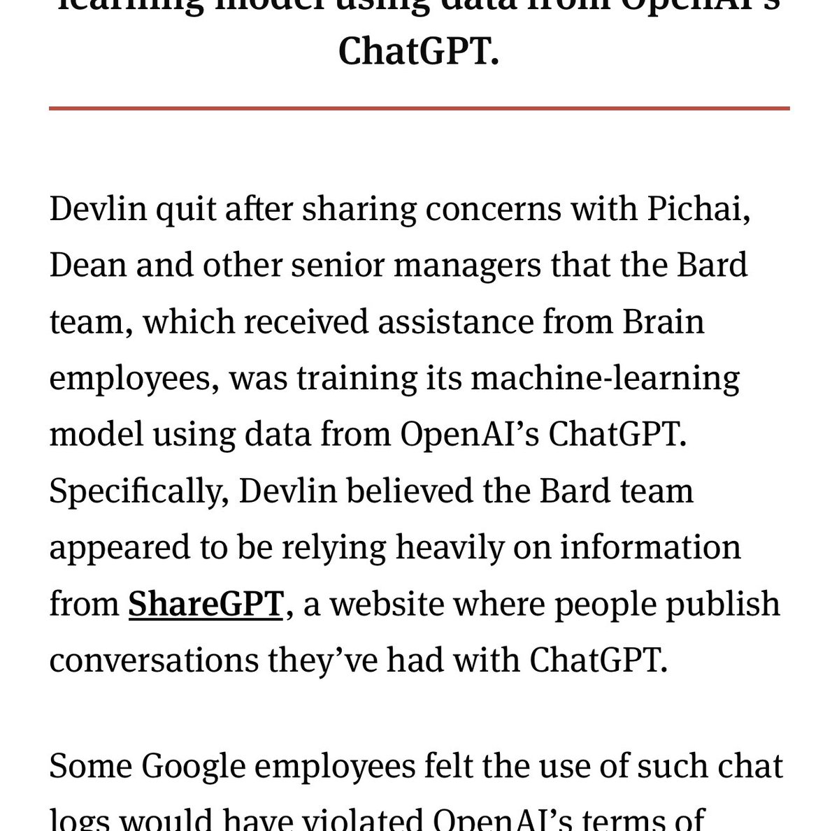 NEW: Prominent Google AI researcher resigned after warning Alphabet CEO Sundar Pichai and other senior execs that Bard—Google’s rival to ChatGPT—was *using data from ChatGPT*.

Big no-no in that world. 

theinformation.com/articles/alpha… w/ <a href="/jon_victor_/">Jon Victor</a>