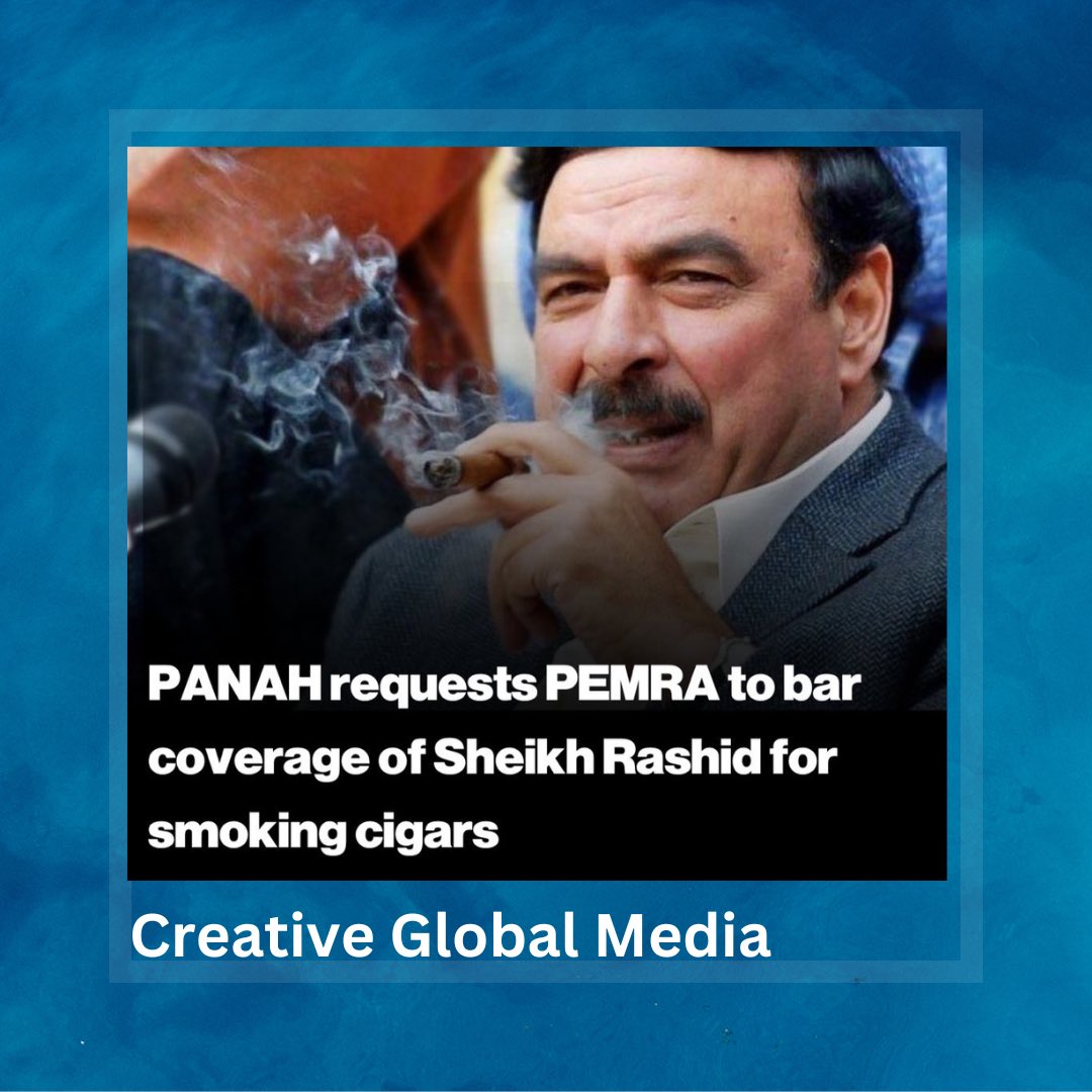 CGMediaPvt's tweet photo. The Pakistan National Heart Association (Panah) has urged the Pakistan Electronic Media Regulatory Authority (PEMRA) to stop covering former federal minister Sheikh Rashid Ahmed for smoking cigars as his habit could have an impact on the next generation. https://t.co/cPSKpZjVmI